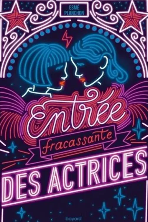 Entrée fracassante des actrices, Esmé Planchon