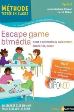 Escape game bimédia cycle 2. Pour apprendre à raisonner, chercher, créer, Hervé Thibon