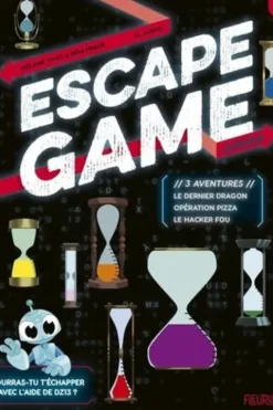 Escape Game Junior : 3 aventures. Le dernier dragon ; Opération pizza ; Le hacker fou, Mélanie Vives