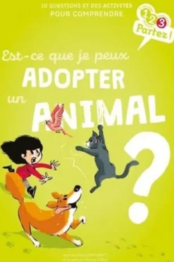 Est-ce que je peux adopter un animal ?, Emilie Weynants
