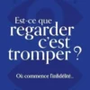 Est-ce que regarder c'est tromper ? Où commence l'infidélité..., Florence Peltier