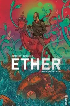 Ether Tome 2 : Les golems de cuivre, Matt Kindt