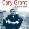 Etre Cary Grant [EDITION EN GROS CARACTERES, Martine Reid