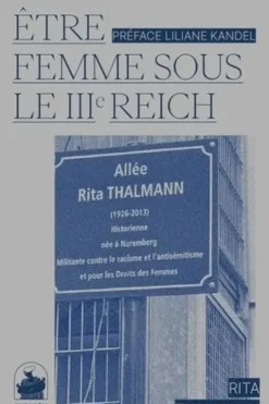 Etre femme sous le IIIe Reich, Rita Thalmann