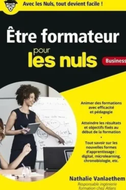 Etre formateur pour les nuls. Business, Nathalie Vanlaethem
