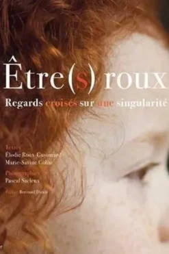 Etre(s) roux. Regards croisés sur une singularité, Elodie Roux-Guyomard