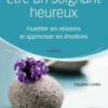 Etre un soignant heureux. Fluidifier les relations et apprivoiser les émotions, 2e édition, Claudine Carillo