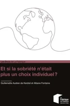Et si la sobriété n'était plus un choix individuel ?, Guillemette Audren de Kerdrel