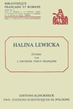 Etudes sur l'ancienne farce française, Halina Lewicka