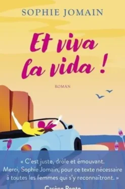 Et viva la vida !, Sophie Jomain