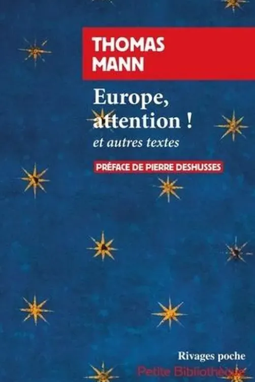 Europe, attention ! et autres essais (1935-1944), Thomas Mann