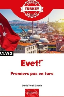 Evet ! Premiers pas en turc A1/A2, Deniz Töreli Esnault