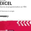 Excel. Macros et programmation en VBA, Pierre Rigollet