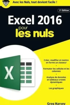 Excel 2016 pour les Nuls. 2e édition, Greg Harvey