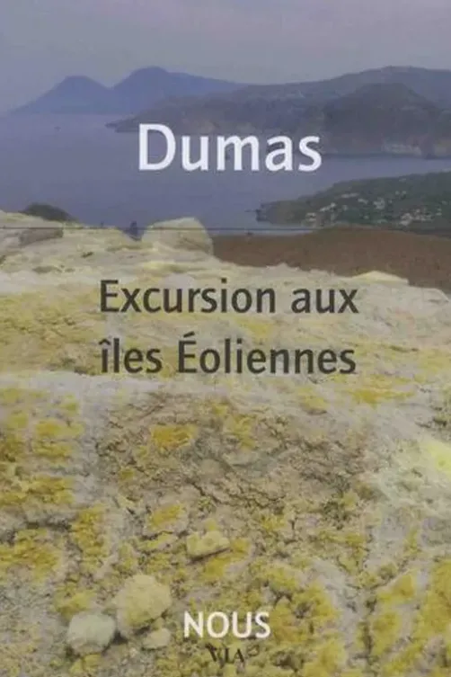 Excursion aux îles éoliennes, Alexandre Dumas