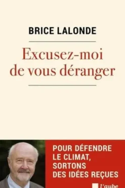 Excusez-moi de vous déranger, Brice Lalonde