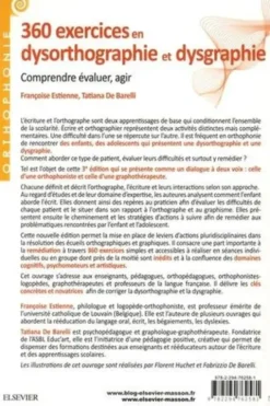 360 exercices en dysorthographie en dysgraphie. Comprendre, évaluer, agir, 3e édition, Françoise Estienne
