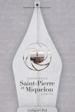 Expérience. Saint-Pierre et Miquelon, Edition en anglais, Grégory Pol