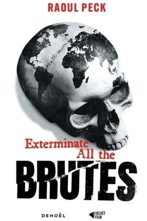 Exterminate all the brutes, Raoul Peck