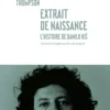 Extrait de naissance. L'histoire de Danilo Kis, Mark Thompson