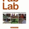 Fab Lab. L'avant-garde de la nouvelle révolution industrielle, Fabien Eychenne