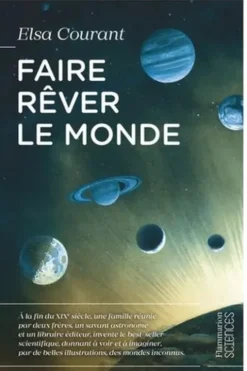 Faire rêver le monde, Elsa Courant