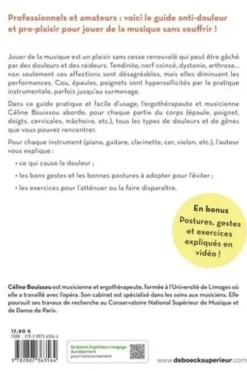 Faites de la musique sans vous faire mal. Tendinites, crampes, raideurs : le guide pour adopter les bons gestes, Céline Bouissou