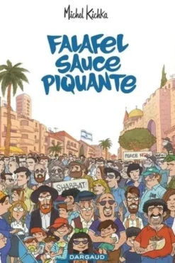 Falafel sauce piquante, Michel Kichka