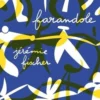 Farandole, Jérémie Fischer