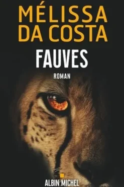 Fauves, Mélissa Da Costa
