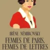 Femmes de Paris, femmes de lettres. Et autres portraits de femmes, Irène Némirovsky