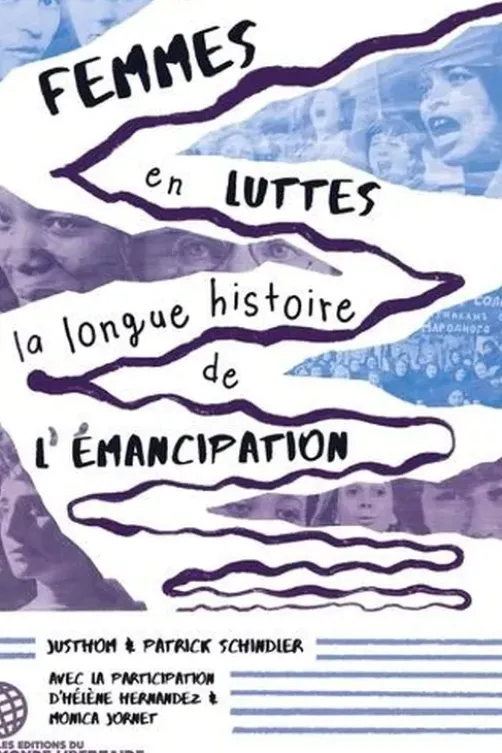Femmes en luttes. La longue histoire de l'émancipation, Justhom