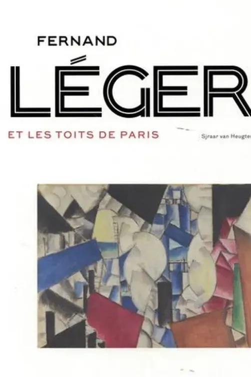 Fernand Léger et les toits de Paris, Sjraar Van Heugten