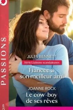 Fiancée à son meilleur ami ; Le cow-boy de ses rêves ; Le mariage d'un prince, Jules Bennett