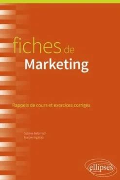 Fiches de marketing. Rappels de cours et exercices corrigés, Sabine Belamich