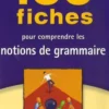 100 fiches pour comprendre les notions de grammaire, Gilles Siouffi