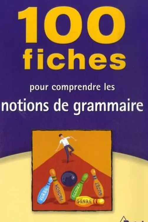 100 fiches pour comprendre les notions de grammaire, Gilles Siouffi
