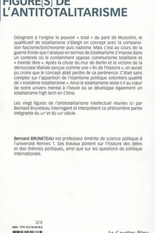 Figures de l'antitotalitarisme. Penser l'âge totalitaire, Bernard Bruneteau