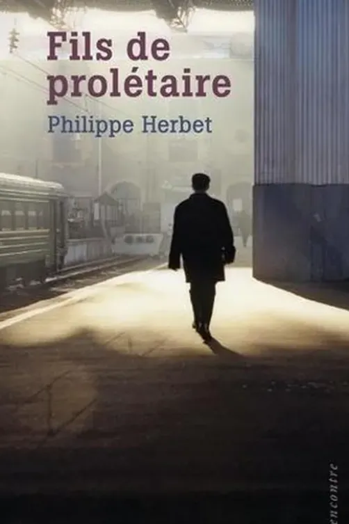 Fils de prolétaire, Philippe Herbet
