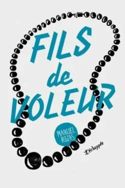Fils de voleur, Manuel Rojas