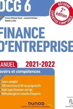 Finance d'entreprise DCG 6. Manuel, Edition 2021-2022, Florence Delahaye-Duprat