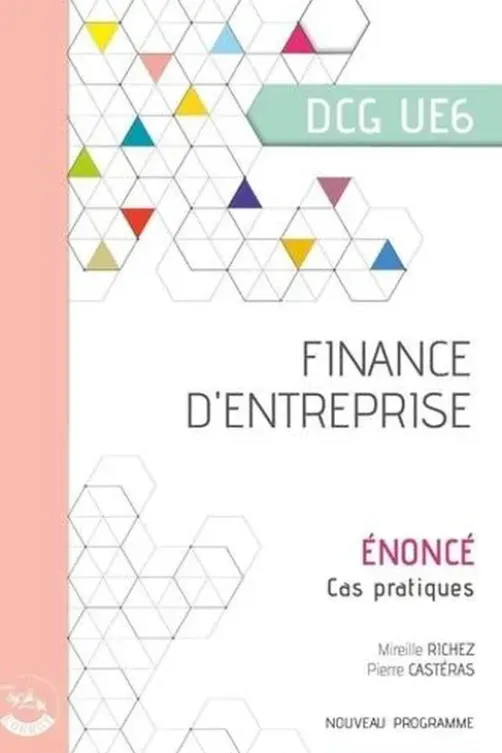 Finance d'entreprise DCG UE6. Enoncé, Edition 2021-2022, Mireille Richez