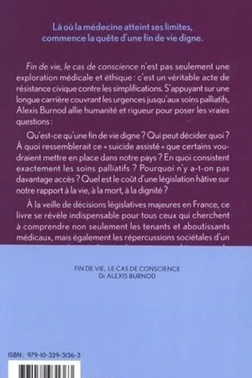 Fin de vie, le cas de conscience. Un défi éthique collectif, Alexis Burnod