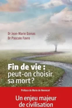 Fin de vie : peut-on choisir sa mort ?. L'euthanasie n'est pas LA solution, Jean-Marie Gomas
