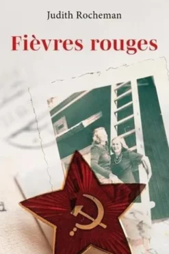 Fièvres rouges, Judith Rocheman