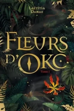 Fleurs d'Oko Tome 1, Laëtitia Danae