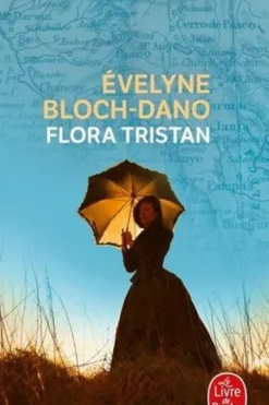 Flora Tristan, Evelyne Bloch-Dano