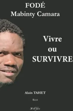 Fodé Mabinty Camara. Vivre ou Survivre, Alain Tahet