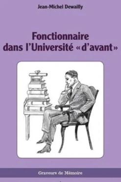 Fonctionnaire dans l'Université "d'avant", Jean-Michel Dewailly