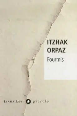 Fourmis, Itzhak Orpaz